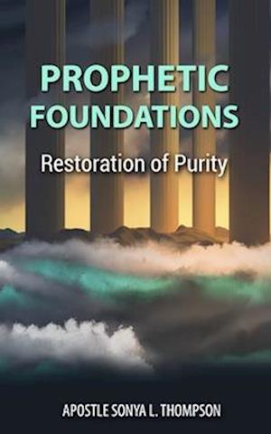 Prophetic Foundations