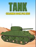 Tank Coloring Book for Kids: Military Tanks Coloring Activity Book for Boys, Girls, Toddler, Preschooler & Kids | Ages 4-8 