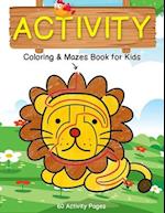 Activity Coloring & Mazes Book for Kids: 60 Animals Activity Pages Brain Games Puzzles Book (Sloth, Chicken, Lion and More) for Kids Ages 3-5, 4-8 