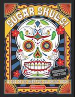 Sugar Skulls! - A Dia de los Muertos Coloring Book, Midnight Edition: Over 50 Dazzling Sugar Skull Coloring Pages Inspired by Dia de los Muertos (Day 