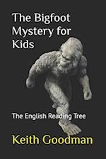 The Bigfoot Mystery for Kids: The English Reading Tree 