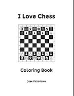 I Love Chess: Coloring Book 