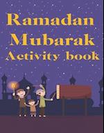 Ramadan Mubarak Activity book : Ramadan Coloring Book for kids |Ramadan Mazes Activity Book |Ramadan Sudoku Puzzle book 