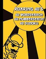 Roaring 40's: 40 Wordsearch, 40 Number Search & 40 Sudoku Puzzles To Stretch Your Brain 