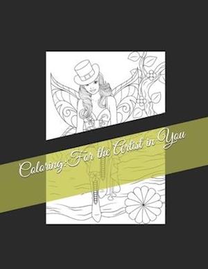 Coloring: For the Artist in You