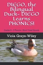 DIEGO, the Bilingual Duck- DIEGO Learns PHONICS!