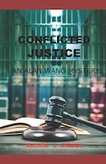 Conflicted Justice: An Alan Wang Mystery 