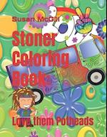 Stoner Coloring Book:: Love them Potheads 