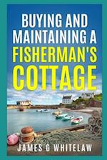 Buying and Maintaining a Fisherman's Cottage 
