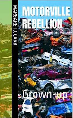 Motorville rebellion: Grown-up