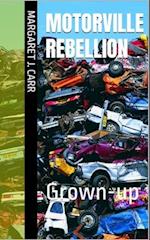 Motorville rebellion: Grown-up 