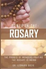 THE POWER IN ROSARY: THE PROOFS OF WONDERS PRAYING THE ROSARY IS DOING 