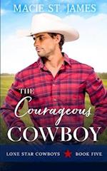 The Courageous Cowboy: A Clean, Small-Town Romance 