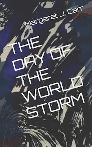 THE DAY OF THE WORLD STORM