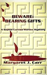 BEWARE: BEARING GIFTS: A Sophie Curtiss Murder Mystery 