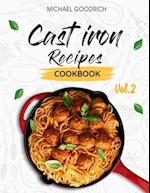 Cast Iron Recipes Cookbook: The 25 Best Recipes to Cook with a Cast-Iron Skillet | Every things You need in One Pan - Vol.2 