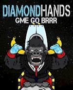 Diamond Hands: GME GO BRRR 