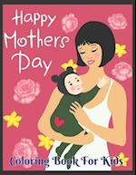 Happy Mother's day Coloring Book for kids