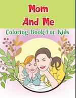 Mom And Me Coloring Book for kids