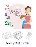 Happy mother's day Coloring Book for Kids