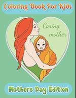 Coloring Book for Kids Mother's day Edition