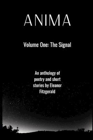 Anima: Volume One: The Signal