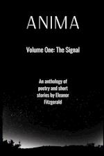 Anima: Volume One: The Signal 