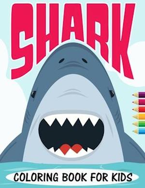 Fa Shark Coloring Book For Kids Over 40 Fun Coloring And Activity Pages With Cute Sharks Baby Sharks And More For Kids Toddlers And Preschoolers Af Color King Publications Som Haeftet Bog