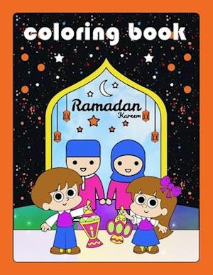 COLORING BOOK RAMADAN KAREEM: ramadan activities for kids , coloring book for ramadan, the gift of ramadan