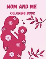 Mom and Me Coloring Book