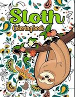 Sloth Coloring Book: 40 Beautiful Sloth Coloring Pages Stress Relieving Animal Designs for Adults and Teens 