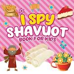 I Spy Shavuot Book for Kids: A Fun Guessing Game Book for Little Kids Ages 2-5 and all ages - A Great Shavuos Shavuot gift for Kids and Toddlers 