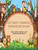 My Best Toddler Coloring Book Fun with Letters and Coloring Animals