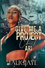 Give Me a Project Chick