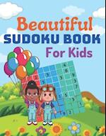 Beautiful sudoku book for kids: Brain Games Fun Sudoku for Children Includes Instructions and Solutions 