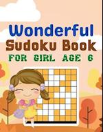 Wonderful Sudoku Book For Girl Age 6: A Book Type Of Kids Awesome Brain Games Gift From Mom 