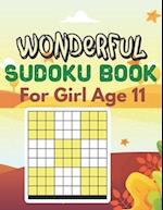 Wonderful Sudoku Book For Girl Age 11: A Book Type Of Kids beautiful Brain Games Gift From mother 