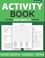 Activity Book For Adults - Word Search, Sudoku, Trivia: 100+ Large-Print Puzzles For Adults & Seniors (Volume: 2) 
