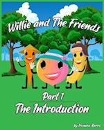 Willie and The Friends - The Introduction