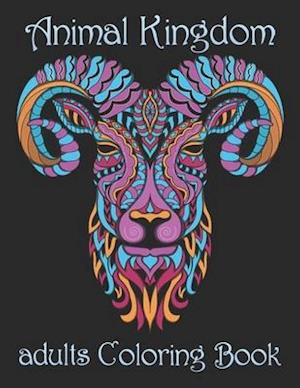 Animal Kingdom adults Coloring Book : Coloring Book with Lions, Elephants, Owls, Horses, Dogs, Cats, and Many More! (Animals with Patterns Coloring B