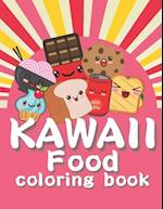 Kawaii Food Coloring Book: Fun and Simple Coloring Pages for Kids and Adults of All Ages Cute Sweets Fruits Snacks 