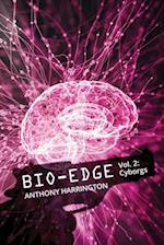 Bio-Edge: Vol. 2: Cyborgs 