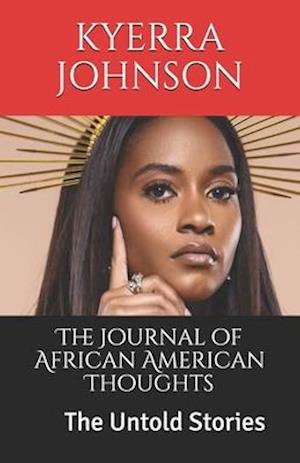 The Journal of African American Thoughts : The Untold Stories