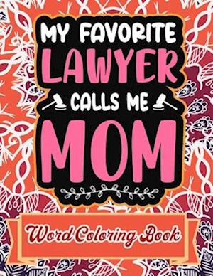 My Favorite Lawyer Calls Me Mom