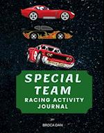 Special Team Racing Activity Journal: An Absorbing Journey Coloring and Doing Stuff and Using the Imagination to the Max. 