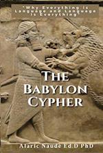 The Babylon Cypher: "Why everything is language and language is everything" 