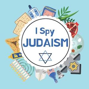 I Spy Judaism: A Fun Jewish Guessing Game and Activity Book for Children 2-5 Years Old; A Great Gift Suitabe for Hanukkah or Passover