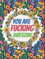 You Are Fucking Awesome