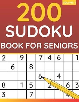 200 Sudoku Book For Seniors: Sudoku Puzzles For Adults & Seniors (Volume: 1)