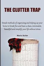 The Clutter Trap